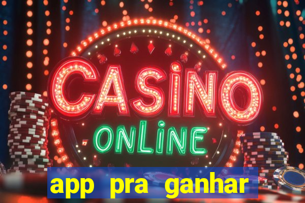 app pra ganhar dinheiro jogando